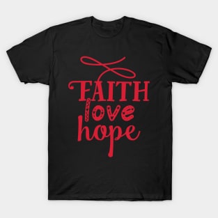 Faith Love Hope T-Shirt